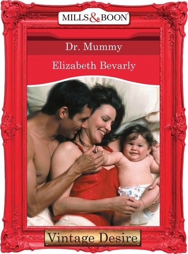 Elizabeth Bevarly - Dr. Mommy.