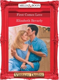 Elizabeth Bevarly - First Comes Love.