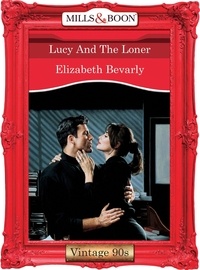 Elizabeth Bevarly - Lucy And The Loner.
