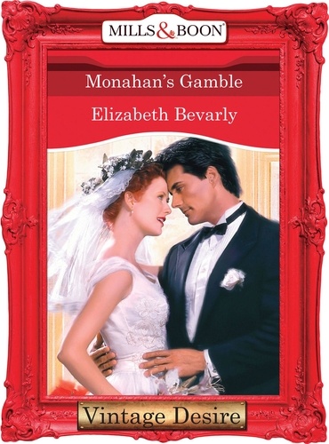 Elizabeth Bevarly - Monahan's Gamble.
