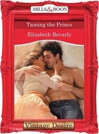 Elizabeth Bevarly - Taming the Prince.