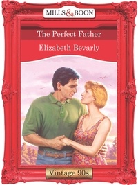Elizabeth Bevarly - The Perfect Father.