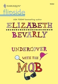 Elizabeth Bevarly - Undercover with the Mob.