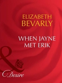 Elizabeth Bevarly - When Jayne Met Erik.