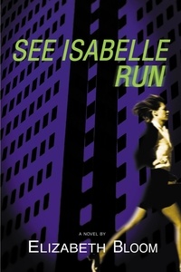 Elizabeth Bloom - See Isabelle Run.