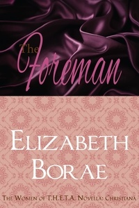  Elizabeth Borae - The Foreman - The Women of T.H.E.T.A., #0.