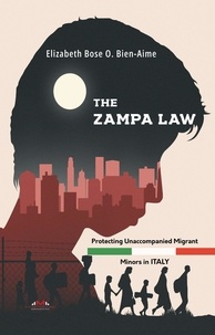  Elizabeth Bose O. Bien-Aime - The Zampa Law: Protecting Unaccompanied Migrant Minors in Italy.