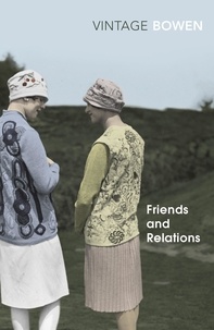 Elizabeth Bowen - Friends And Relations.