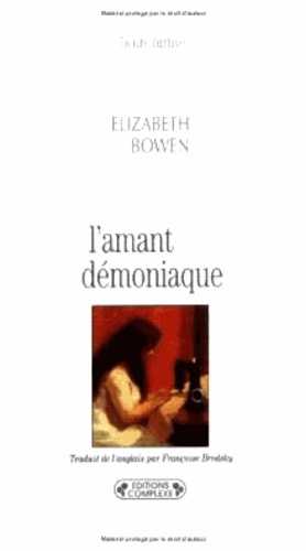 Elizabeth Bowen - L'amant démoniaque.