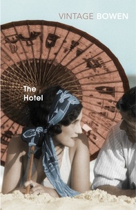 Elizabeth Bowen - The Hotel.