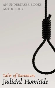 Judicial Homicide: Tales of Executions