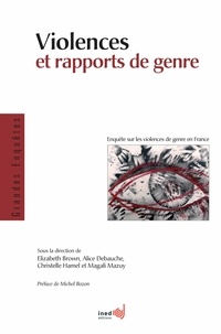 Elizabeth Brown et Alice Debauche - Violences et rapports de genre - Enquête sur les violences de genre en France.