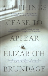 Elizabeth Brundage - All Things Cease to Appear.
