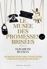 Elizabeth Buchan - Le musée des promesses brisées.