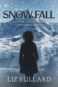 Ebooks gratuits télécharger pdf italiano Snow Fall  - Prophecy 9798215456316 par Elizabeth Bullard