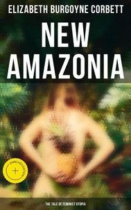 New Amazonia - The Tale of Feminist Utopia