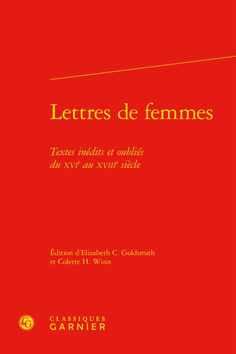 Lettres de femmes. Textes inédits et oubliés du XVIe au XVIIIe siècle