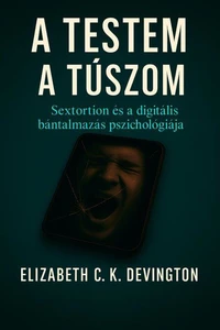 A Testem a túszom