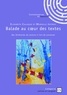 Elizabeth Calaque et Murielle Jeffroy - Balade au coeur des textes - Des Itinéraires de Lecture à l'art de converser.