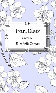 Fran, Older
