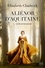 Aliénor d'Aquitaine Tome 1 L'été d'une reine