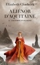 Elizabeth Chadwick - Aliénor d'Aquitaine Tome 2 : L'Automne d'une reine.