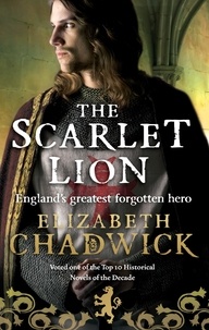 Elizabeth Chadwick - The Scarlet Lion.