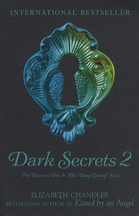 Elizabeth Chandler - Dark Secrets : No Time to Die and the Deep End of Fear.
