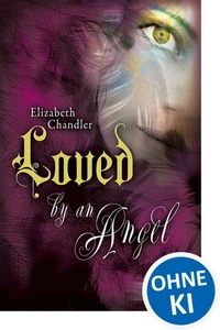 Kissed by an Angel (Band 2) - Loved by an Angel