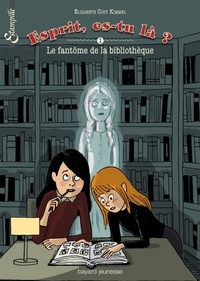 Elizabeth Cody Kimmel - Esprit, es-tu là ? Tome 1 : Le fantôme de la bibliothèque.