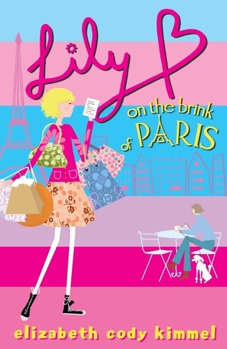 Elizabeth Cody Kimmel - Lily B on the Brink of Paris.