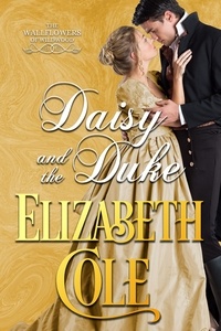  Elizabeth Cole - Daisy and the Duke - Wallflowers of Wildwood, #1.