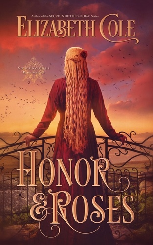  Elizabeth Cole - Honor &amp; Roses - Swordcross Knights, #1.