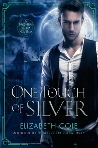  Elizabeth Cole - One Touch of Silver - The Brothers Salem.