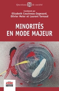 Elizabeth Couzineau-Zegwaard et Olivier Meier - Minorités en mode majeur.