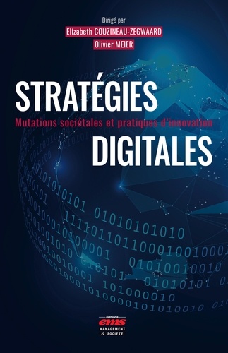 Stratégies digitales. Mutations sociétales et pratiques d'innovation