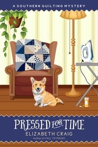  Elizabeth Craig - Pressed for Time - A Southern Quilting Mystery, #8.
