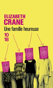 Elizabeth Crane - Une famille heureuse.