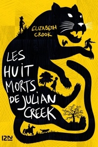Téléchargement pdf gratuit des livres Les huit morts de Julian Creek ePub FB2 9782823871906 par Elizabeth Crook
