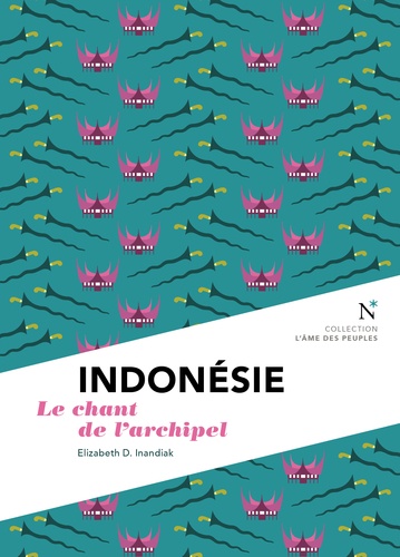 Indonésie. Le chant de l'archipel