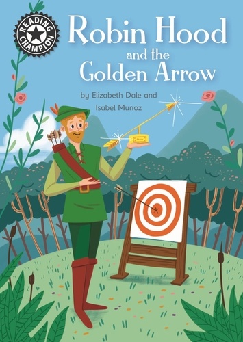 Robin Hood and the Golden Arrow. Independent Reading 14