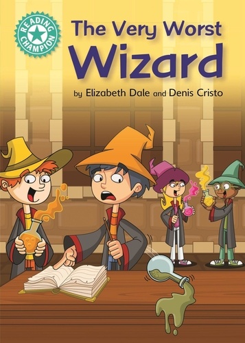 The Very Worst Wizard. Independent Reading Turquoise 7