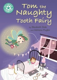 Elizabeth Dale - Tom the Naughty Tooth Fairy - Independent Reading Turquoise 7.