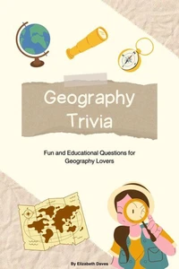 Geography Trivia: Fun and Educational Questions for Geography Lovers