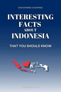 Interesting Facts About Indonesia That You Should Know