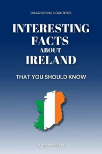 Interesting Facts About Ireland That You Should Know