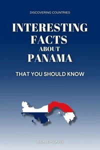 Interesting Facts About Panama That You Should Know