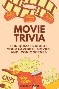 Movie Trivia: Fun Quizzes About Your Favorite Movies and Iconic Scenes