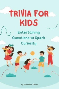 Trivia for Kids: Entertaining Questions to Spark Curiosity