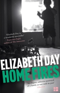Elizabeth Day - Home Fires.